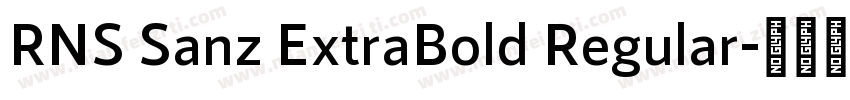 RNS Sanz ExtraBold Regular字体转换